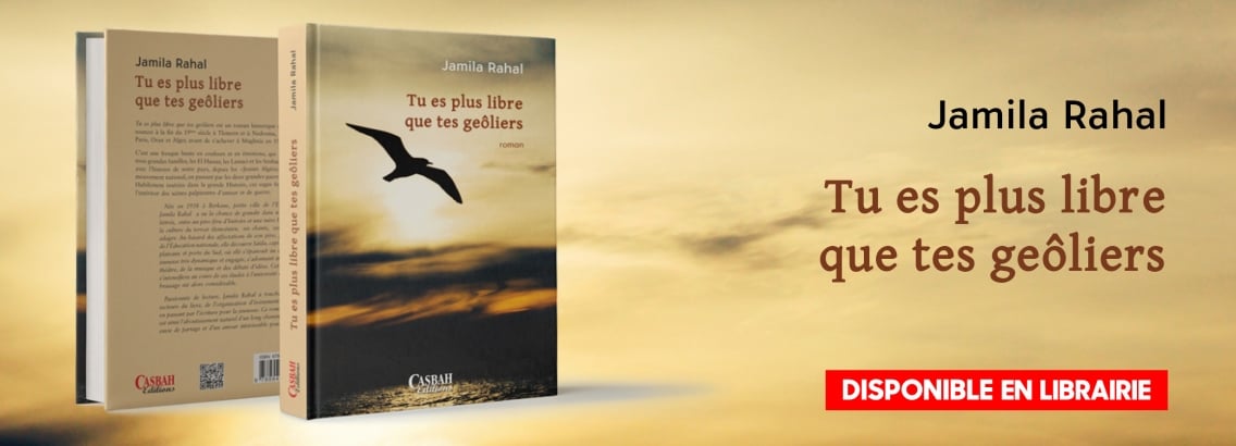 Tu es plus libre que tes geôliers de Jamila Rahal