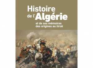 Parution du livre d’Emmanuel ALCAZAR, intitulé « Histoire de l’Algérie et ses mémoires des origines au Hirak ».