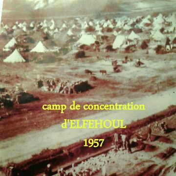 Le camp de concentration d'Elfehoul 1957