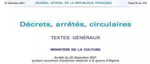 v class= entity entity-paragraphs-item paragraphs-item-texte encart-rouge  about=   typeof=   id= paragraphs-item-3675 >




Liens utiles

    Arrêté du 23 décembre 2021
    
    La France simplifie l’accès aux archives judiciaires de la guerre d’Algérie (Le Monde)
    

A lire dans nos archives