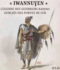 « IWANNUƔEN », LÉGENDE DES GUERRIERS OUBLIÉS DES PORTES DE FER