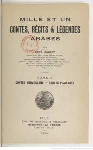 MILLE ET UN CONTES, RÉCITS & LÉGENDES ARABES PAR RENÉ BASSET