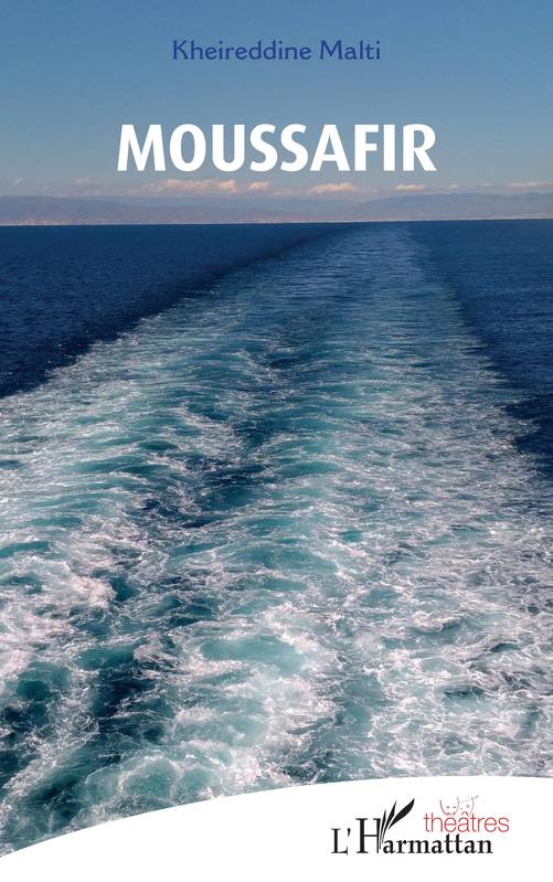 Moussafir de Kheireddine Malti