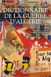 DICTIONNAIRE DE LA GUERRE D'ALGÉRIE