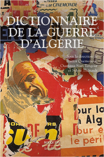 DICTIONNAIRE DE LA GUERRE D'ALGÉRIE