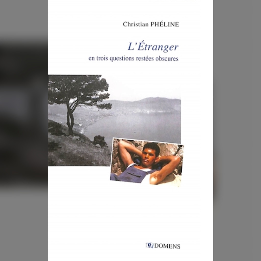 Christian Phéline, L'Étranger en trois questions restées obscures