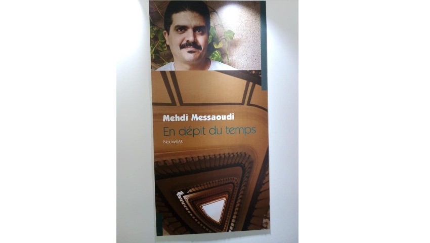 «En dépit du temps» de Mehdi Messaoudi Les souvenirs indélébiles de Abdelhad