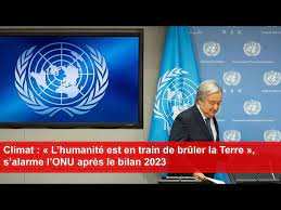Planète - Climat: «L’humanité est en train de brûler la Terre», s’alarme l’ONU après le bilan 2023