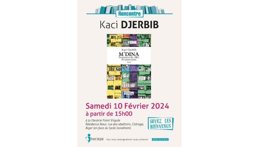 Librairie Point Virgule Rencontre avec Kaci Djerbib