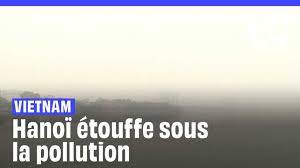 Planète (Asie) - Vietnam: «J’ai dû limiter mes sorties…».  A Hanoï, neuf millions de personnes suffoquent sous un nuage toxique