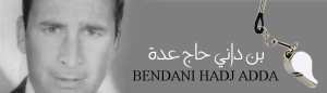 PENSÉE... 13ème ANNIVERSAIRE DU DÉCÈS DE BENDANI HADJ ADDA,