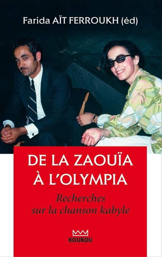 A paraitre début octobre :  DE LA ZAOUÏA A L’OLYMPIA Recherche sur la chanson kabyle