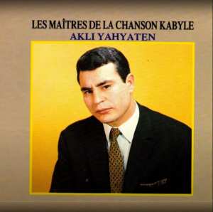 Akli Yahyaten : une figure emblématique de la chanson patriotique algérienne