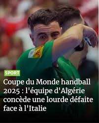 Planète (Danemark/Europe) - Coupe du Monde handball 2025: l’équipe d’Algérie concède une lourde défaite face à l’Italie (23 à 32)