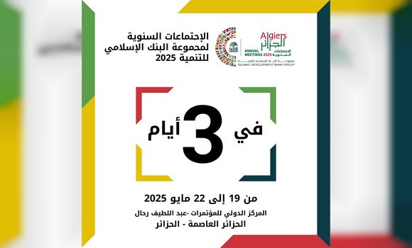 Assemblées annuelles de la BID: l'Algérie au c'ur de l'économie islamique mondiale