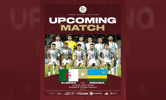 كرة القدم : المنتخب الوطني للمحليين يواجه رواندا وديا يوم 9 يونيو المقبل بالبليدة