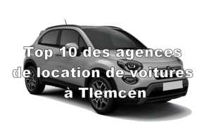 Top 10 des agences de location de voitures à Tlemcen
