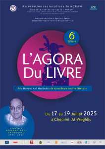 La 6e édition de l’Agora du livre, ou « Agraw n Udlis 06 », s’est tenue à Chemini, dans la wilaya de Béjaïa, du 17 au 19 juillet 2025