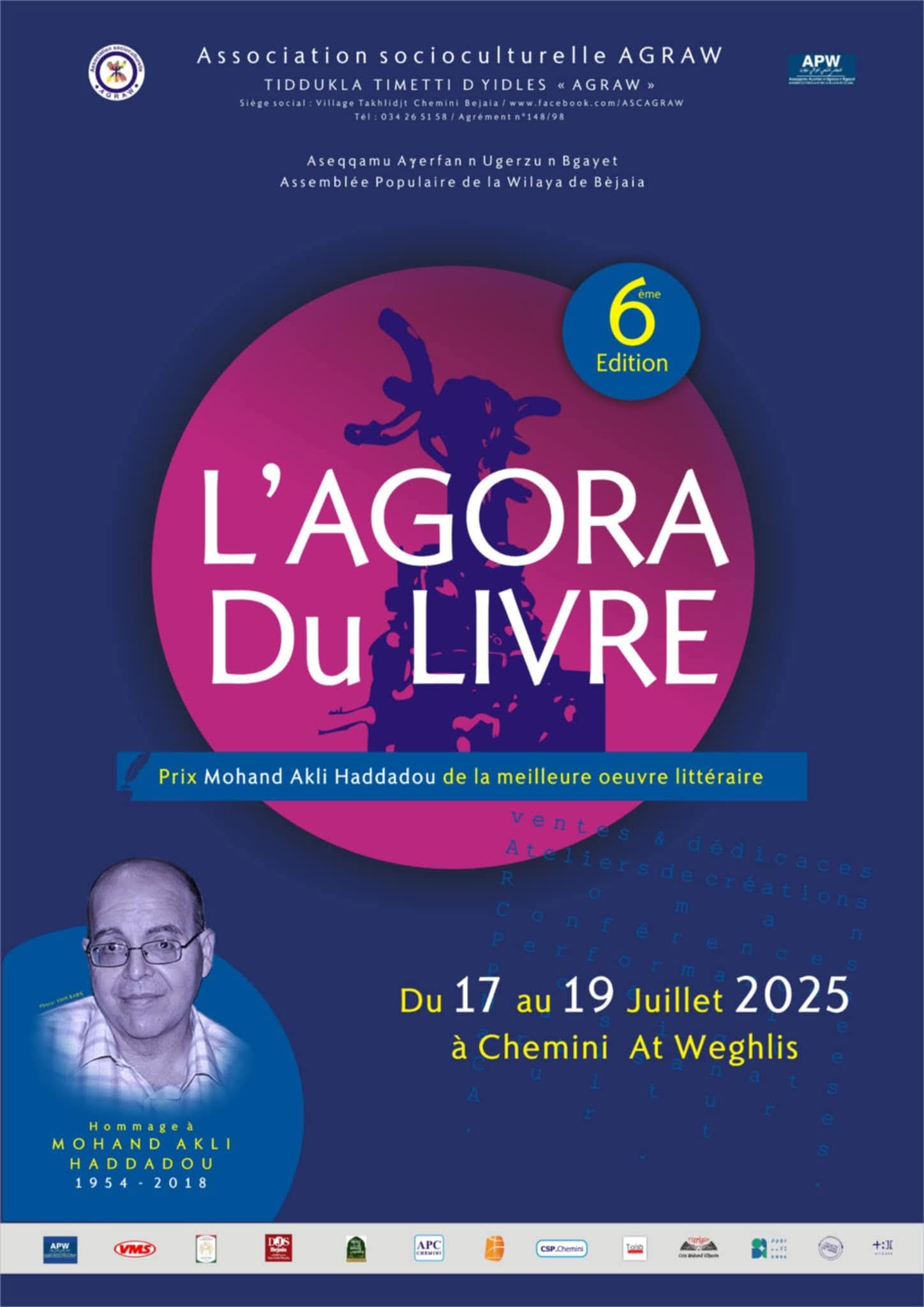 La 6e édition de l’Agora du livre, ou « Agraw n Udlis 06 », s’est tenue à Chemini, dans la wilaya de Béjaïa, du 17 au 19 juillet 2025