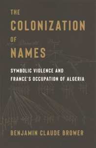 استعمار الأسماء في الجزائر: عنف رمزي منسي