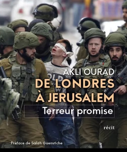 De Londres à Jérusalem – Akli Ourad Préface de Salah Guemriche