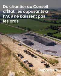 Planète (France/Europe) - Luttes: Du chantier au Conseil d’État, les opposants à l’A69 ne baissent pas les bras