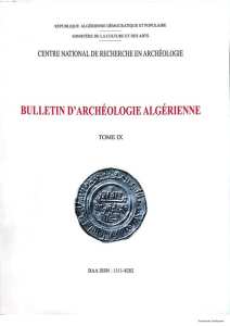 Le Bulletin d’archéologie algérienne vient de s’enrichir d’un neuvième volume, publié par le Centre national de recherche en archéologie, institution placée sous la tutelle du Ministère de la Culture et des Arts.