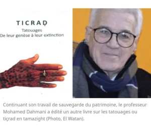 Le professeur Mohamed Dahmani édite Tiçrad (tatouages) : L’extinction d’un legs préhistorique
