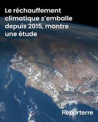 Planète - Le réchauffement climatique s’emballe depuis 2015, montre une étude