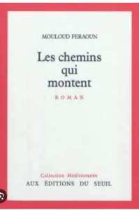 Pensée à Mouloud Feraoun   Les Chemins qui montent (1957)