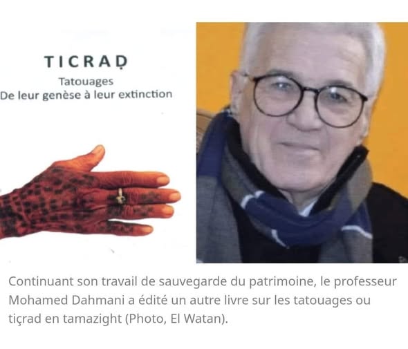 Le professeur Mohamed Dahmani édite Tiçrad (tatouages) : L’extinction d’un legs préhistorique