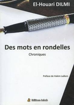 regard lucide sur l'actualité                                    Des mots en rondelles, chroniques d'El-Houari Dilmi
