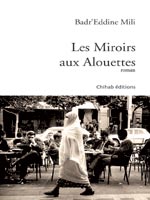 Stopha sur le toit du monde                                    LES MIROIRS AUX ALOUETTES DE BADR'EDDINE MILI