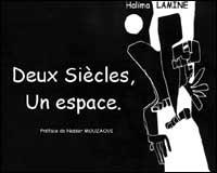 Deux siècles, un espace de Halima Lamine, Poème illustré, Édition à Compte d'auteur. Alger 2004