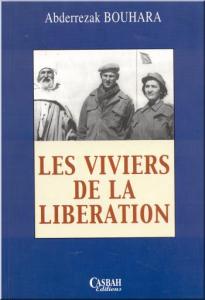 Les Viviers de la libération d'Abderrezak Bouhara,  Casbah Éditions, Alger, 2002