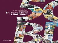 '50 ANS DE BANDE DESSINEE ALGERIENNE. ET L'AVENTURE CONTINUE