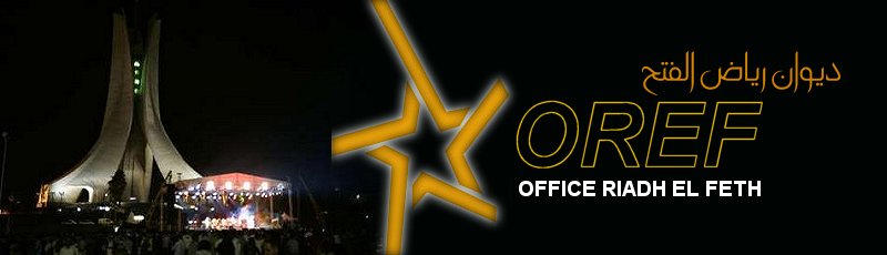 الجزائر العاصمة - Activités de l'Office Riadh El Feth (OREF)
