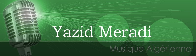 Algérie - Yazid Meradi