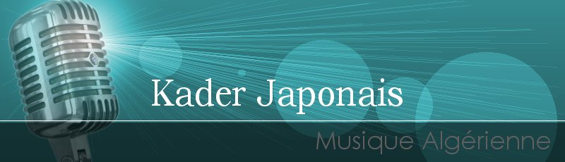 Alger - Kader Japonais