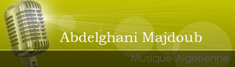 مستغانم - Abdelghani Majdoub