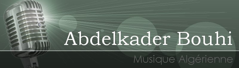 Béjaia - Abdelkader Bouhi