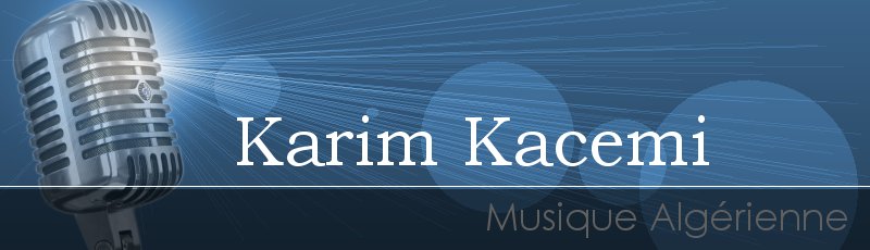 Algérie - Karim Kacemi