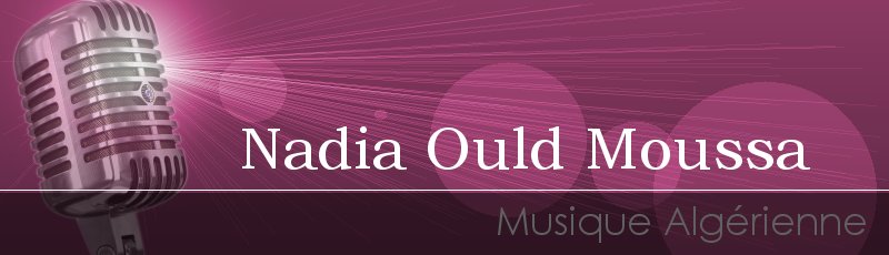 مستغانم - Nadia Ould Moussa