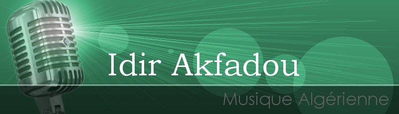 Béjaia - Idir Akfadou