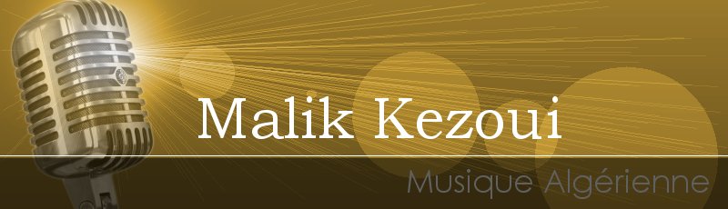 Tizi-Ouzou - Malik Kezoui