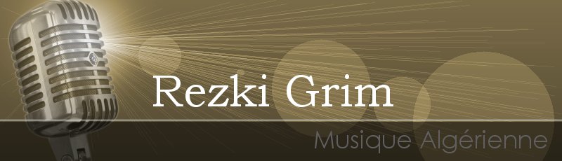 Tizi-Ouzou - Rezki Grim