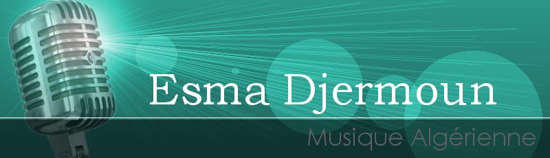 Oum-El-Bouaghi - Esma Djermoun