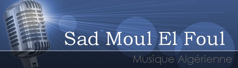 Algérie - Sad Moul El Foul