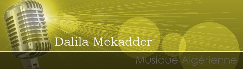 الجزائر العاصمة - Dalila Mekadder
