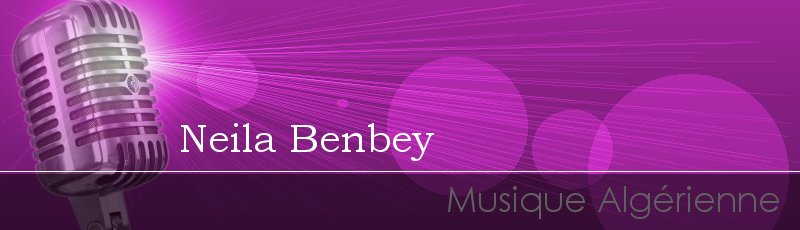 الجزائر العاصمة - Neila Benbey